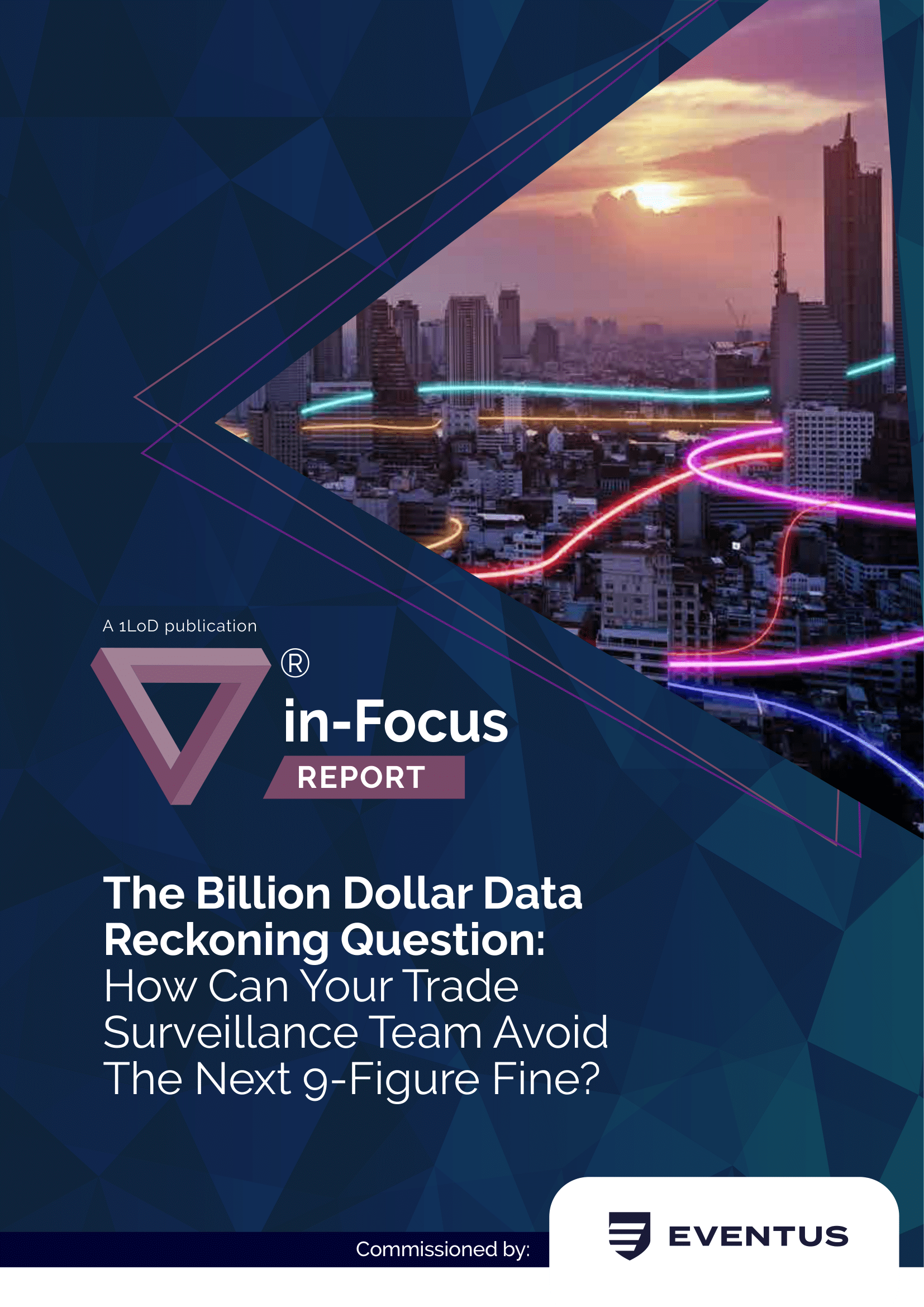 The Billion Dollar Data Reckoning Question How Can Your Trade Surveillance Team Avoid The Next 9-Figure Fine