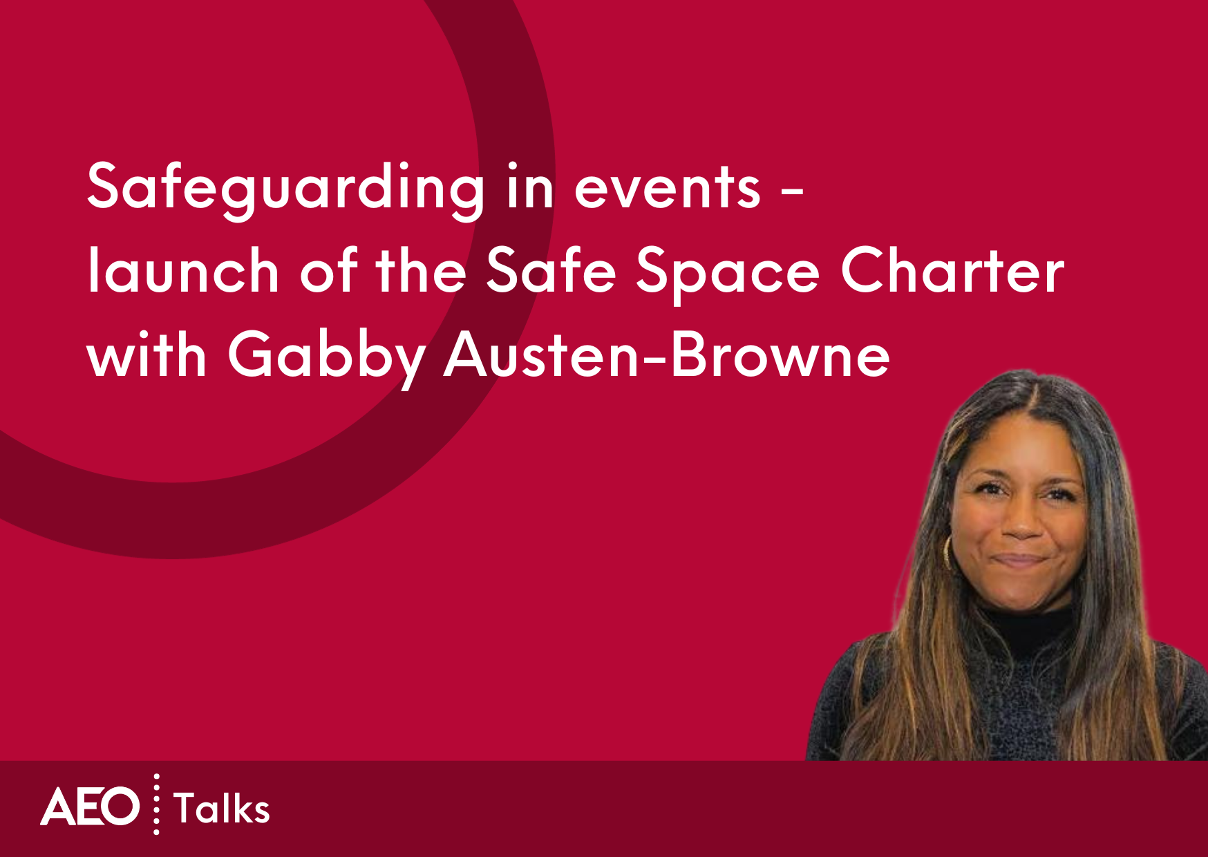 Safeguarding in events - launch of the Safe Space Charter