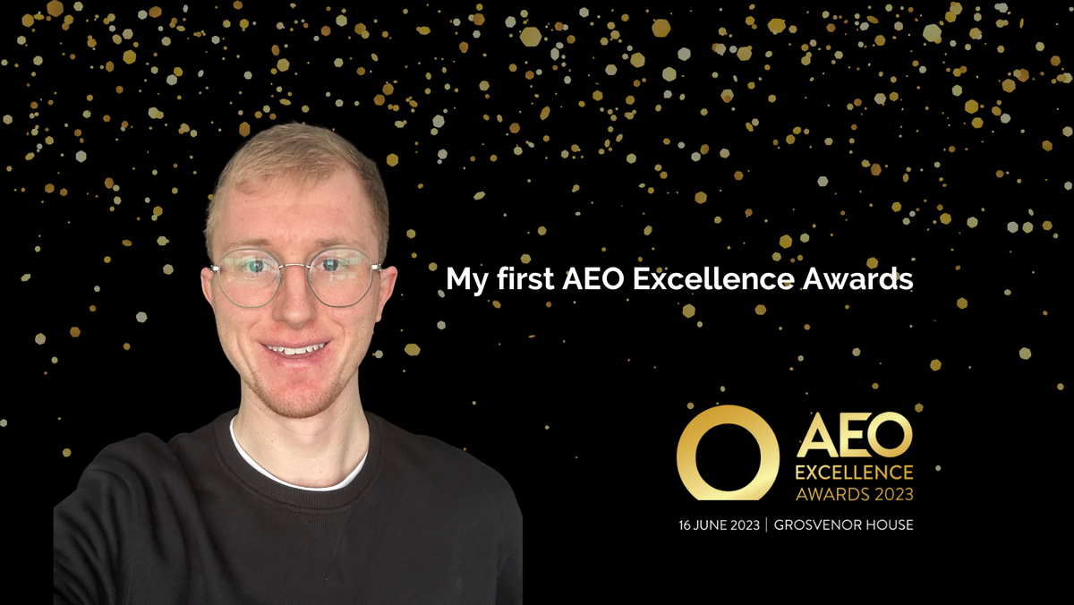 My first AEO Excellence Awards