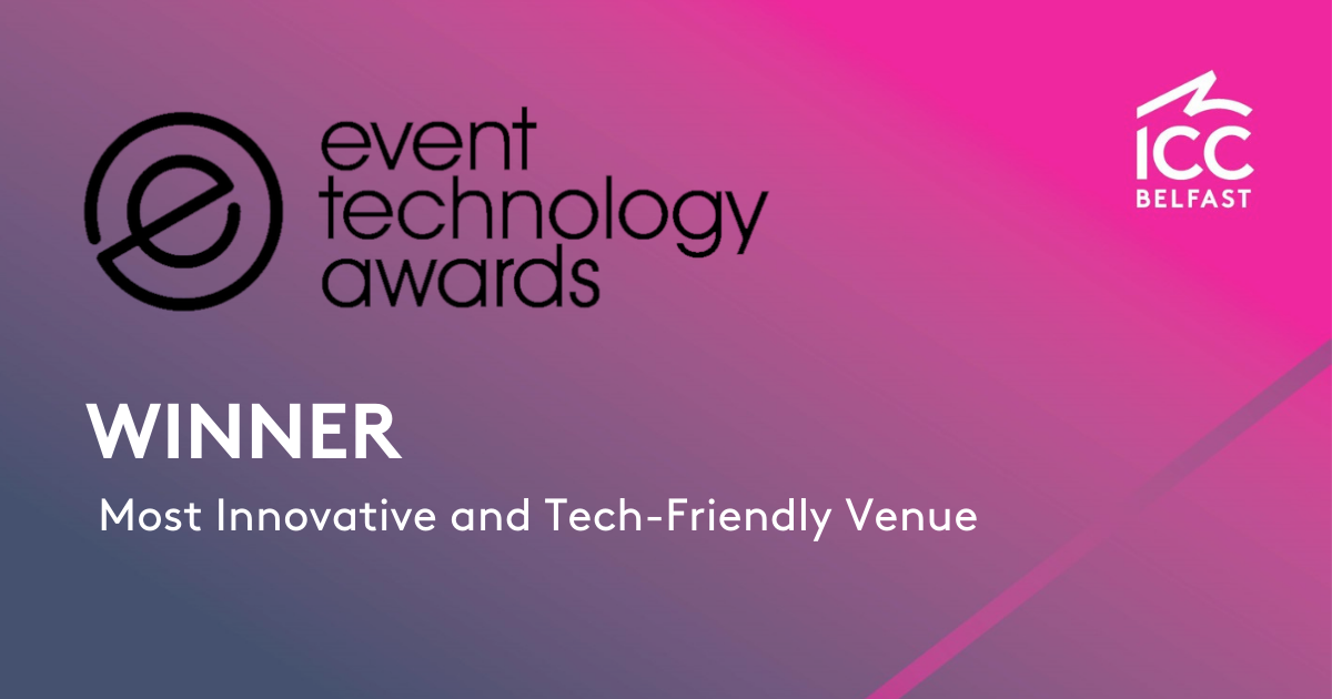 ICC Belfast have been named the most innovative and tech-friendly venue ...