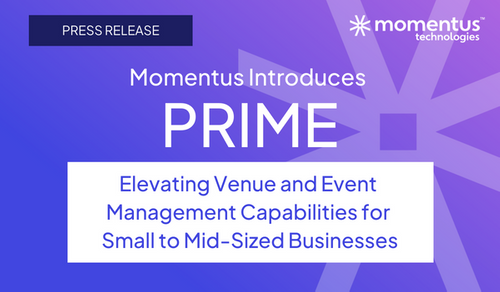 Momentus Technologies introduces Prime: elevating venue and event management capabilities for SMBs
