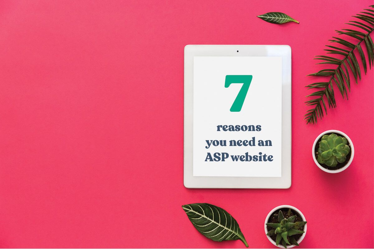 7 reasons you need an ASP website