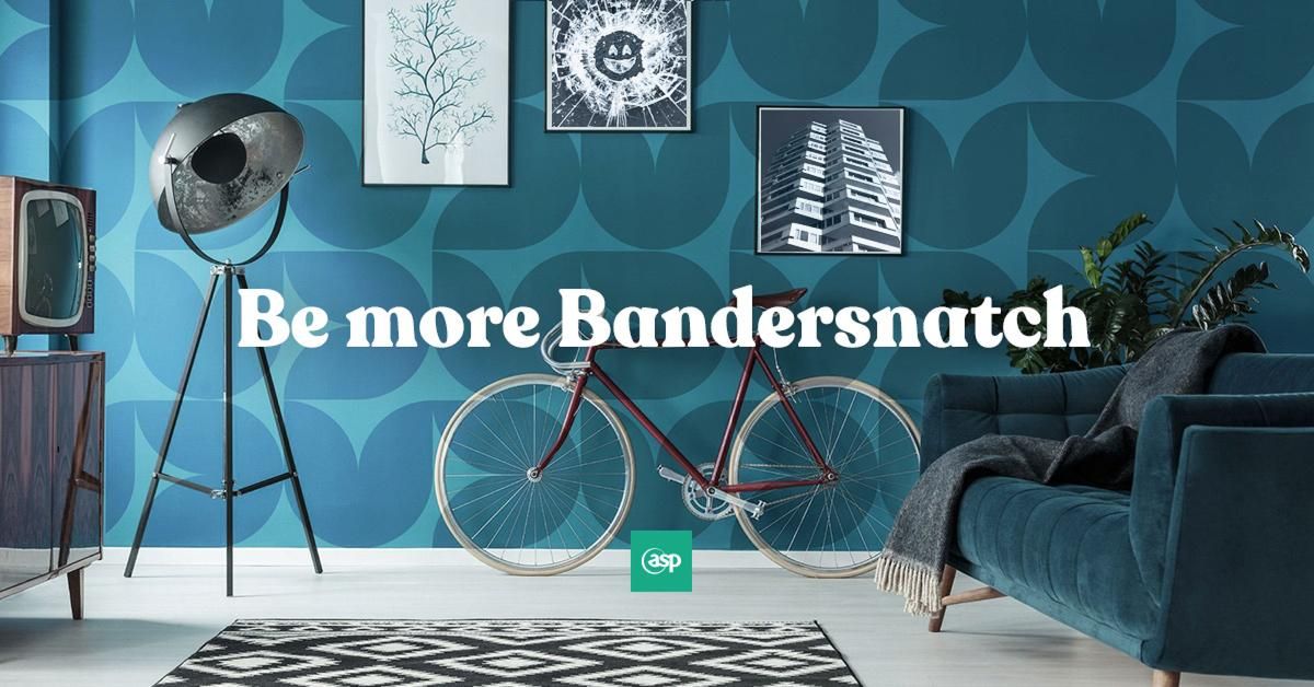 Be More Bandersnatch