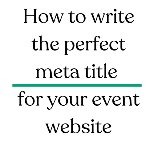 How to...write the perfect meta title for your event website