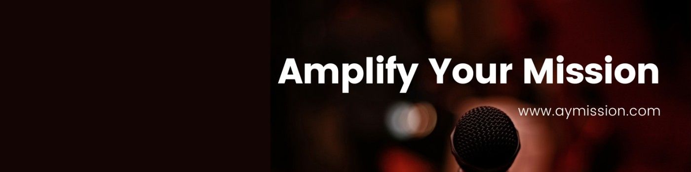 Amplify Your Mission