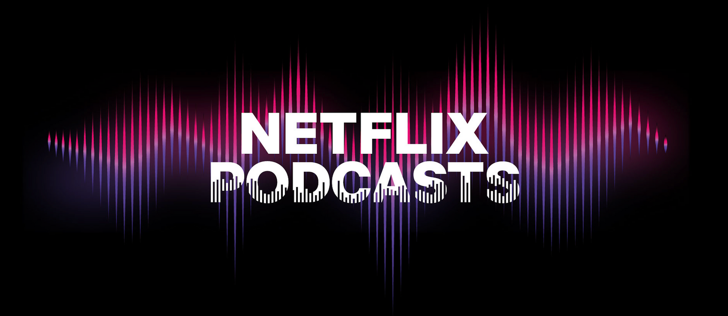 Netflix Podcasts