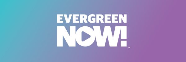 Evergreen Launches EvergreenNOW! - A Bold, Free Streaming Platform for Independent Film, Podcasting, and Live Sports