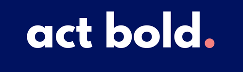 Act Bold