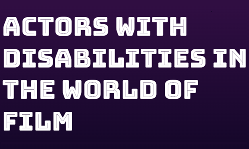 Actors with disabilities in film/hollywood