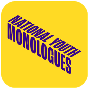 National Youth Monologues