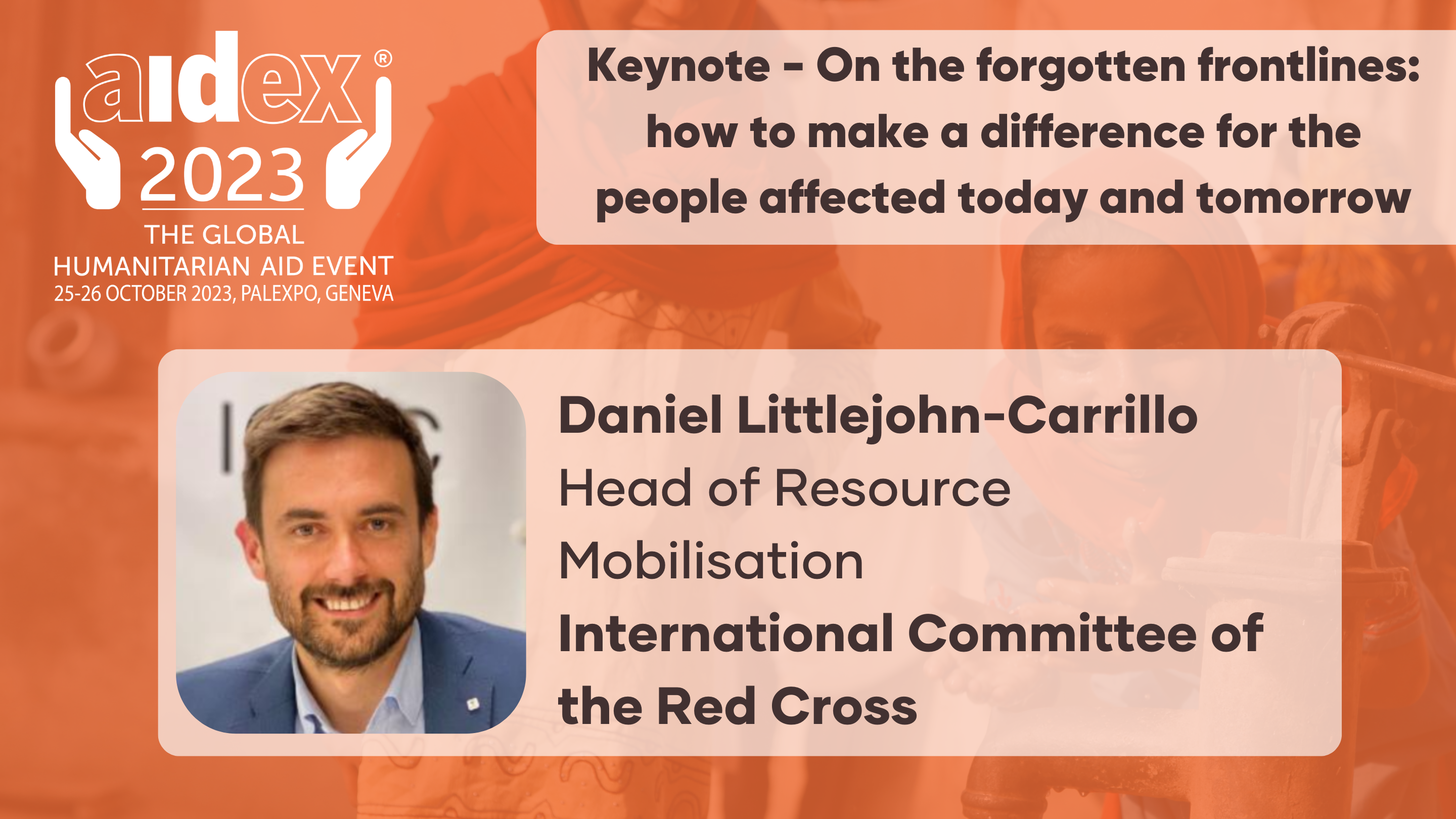 Keynote - On the forgotten frontlines: how to make a difference for the people affected today and tomorrow