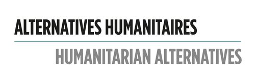 Alternatives Humanitaires / Humanitarian Alternatives