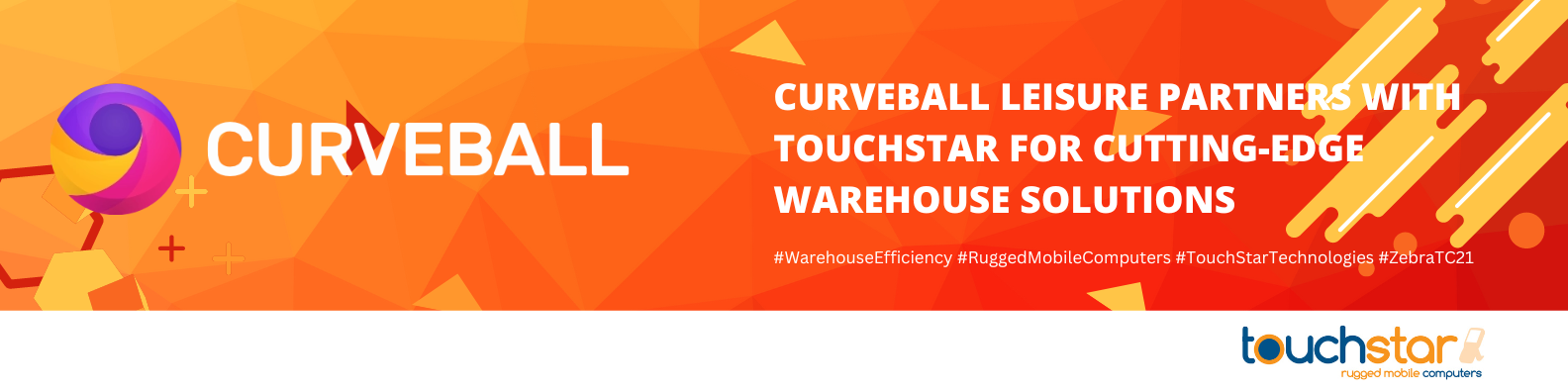 Curveball Leisure Chooses TouchStar for Warehouse Efficiency