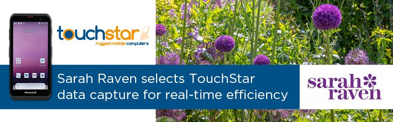 Sarah Raven Choose TouchStar for Real Time Visibility