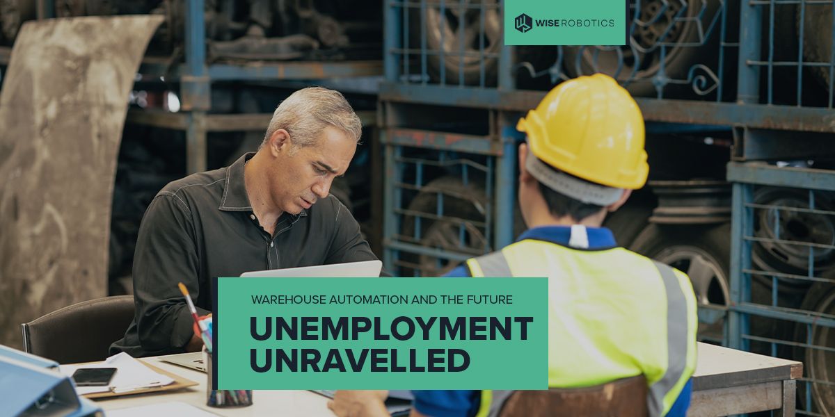Warehouse automation & the future - unemployment unravelled