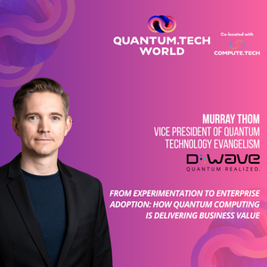 An exclusive Q&A with Murray Thom, Vice President of Quantum Technology Evangelism at D-Wave