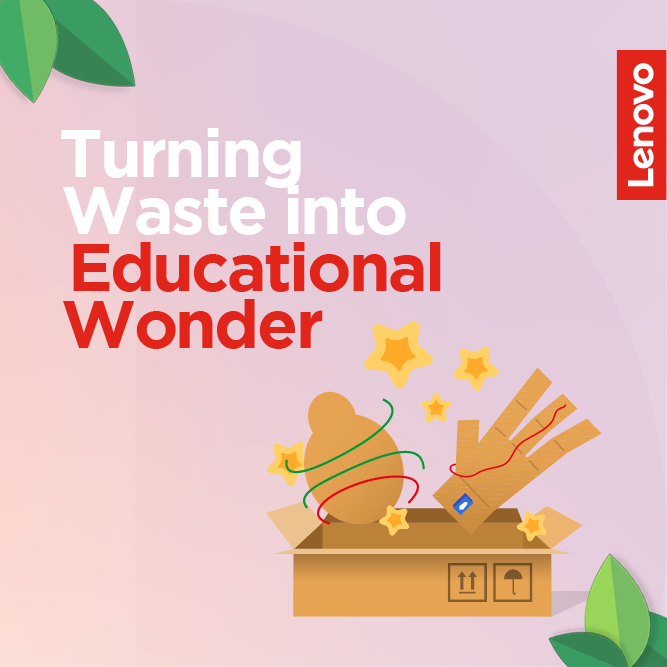 Turning packaging waste into educational wonder with Lenovo