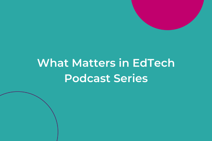 What Matter in EdTech - Future Tech & Trends