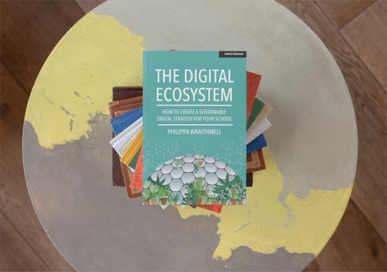 The Digital Ecosystem: Placing digital technology at the core of school governance and strategy