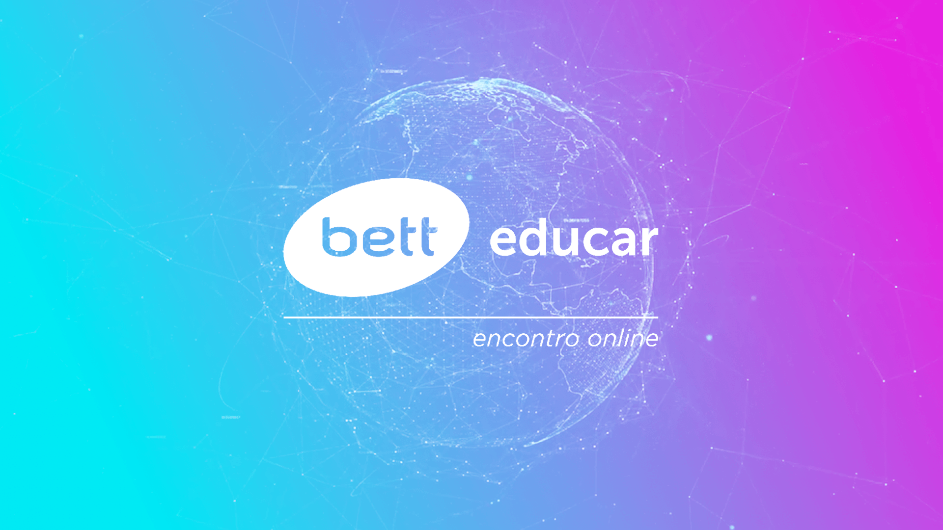 Bett Educar realiza encontro online e supera expectativas