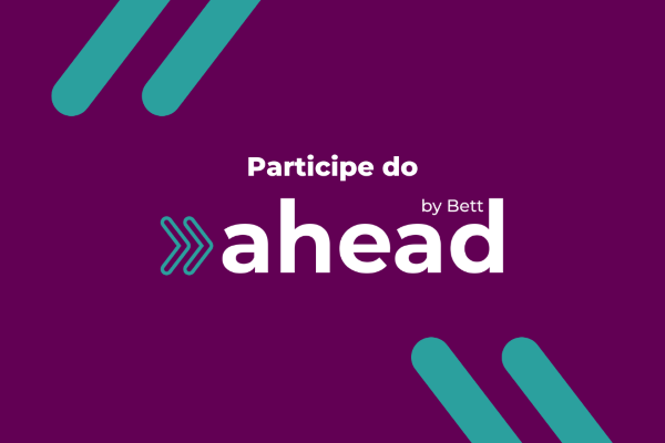 Bett Brasil lança evento para a Educação Superior e Profissional