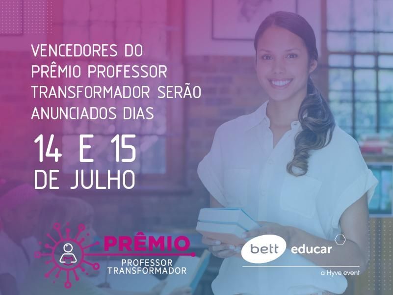Vencedores do Prêmio Professor Transformador serão anunciados dias 14 e 15 de julho