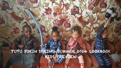 Tutu Pikin Spring / Summer 2024 Kids Preview