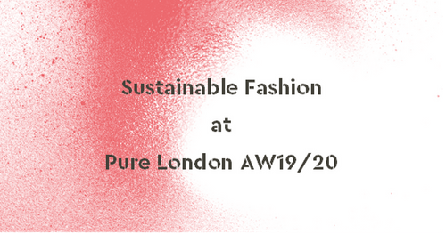 Sustainable fashion brands at Pure London