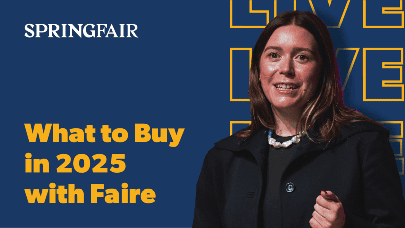 The Faire Forecast: What To Buy For Your Shop in 2025