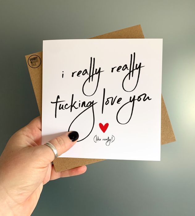 I Really Really F#cking Love You Card