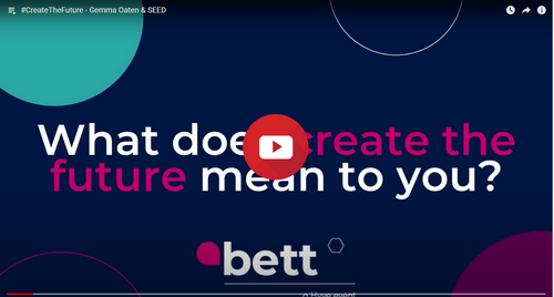 What does #CreateTheFuture mean to our Bett speakers?