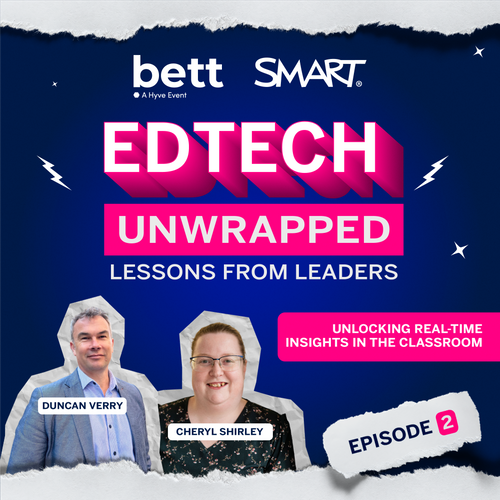 EdTech Unwrapped - Lessons from Leaders Episode Two