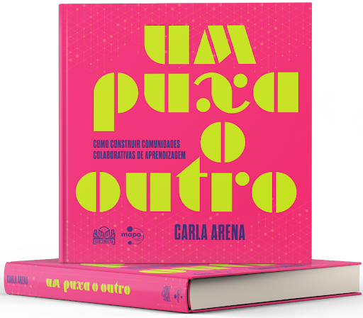 Um Puxa o Outro: Como Construir Comunidades Colaborativas de Aprendizagem (Mapalab)