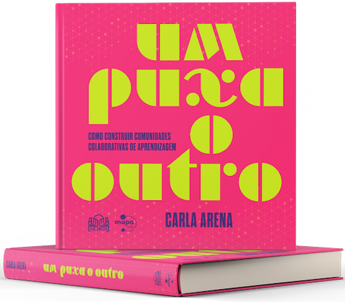 Um Puxa o Outro: Como Construir Comunidades Colaborativas de Aprendizagem (Mapalab)