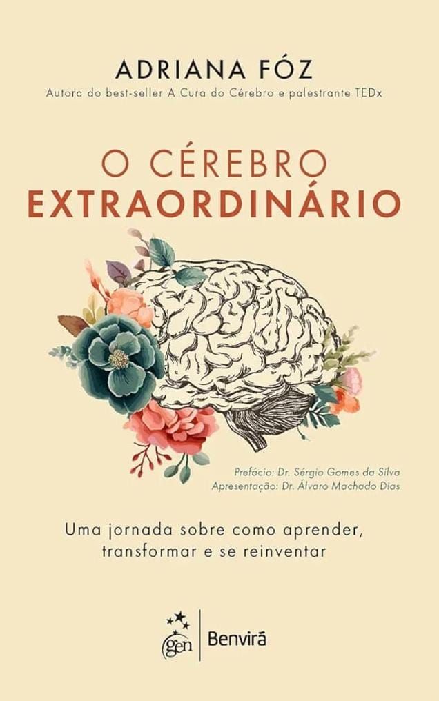 O Cérebro Extraordinário- Uma jornada sobre como aprender, transformar e se reinventar.