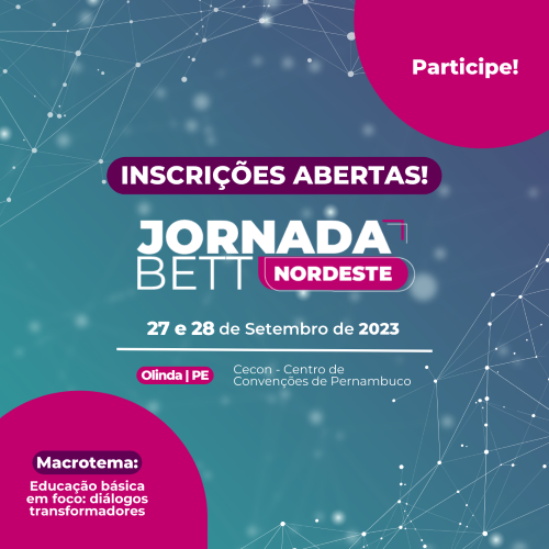 Est&atilde;o abertas as inscri&ccedil;&otilde;es para a Jornada Bett Nordeste