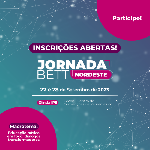 Estão abertas as inscrições para a Jornada Bett Nordeste