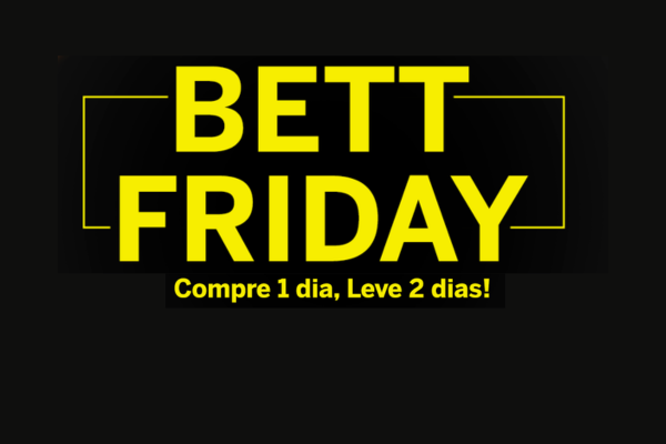 Bett Friday: Descontos para o maior encontro de educação da América Latina