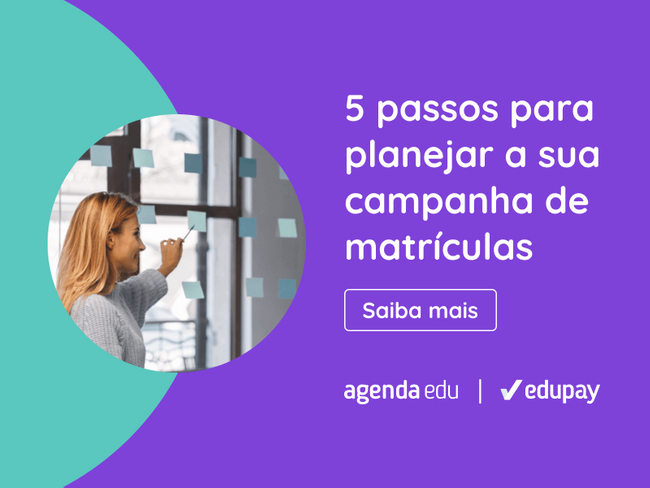 5 passos para planejar a sua campanha de matr&iacute;culas