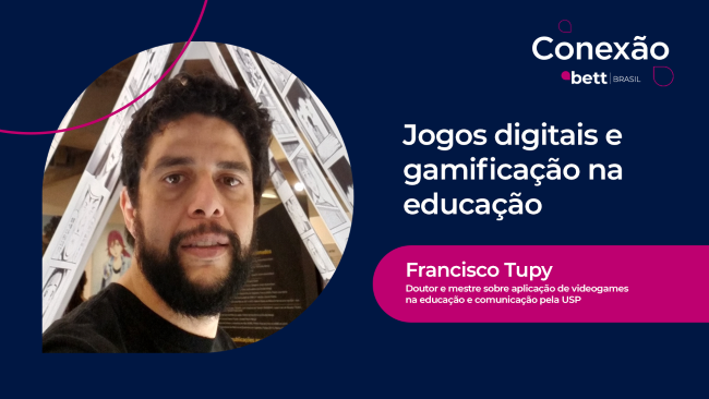 “O videogame é um recurso de aprendizagem”, diz Francisco Tupy, professor de Letramento Digital e doutor pela USP