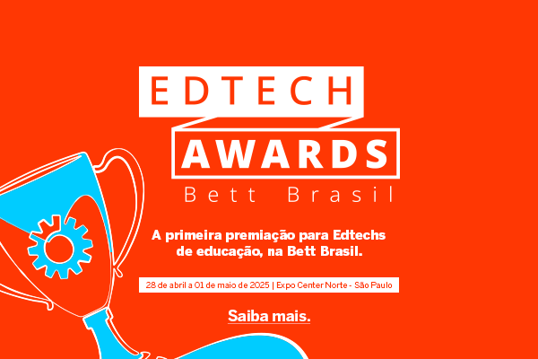 Inscrições abertas para o prêmio Bett Brasil Edtech Awards