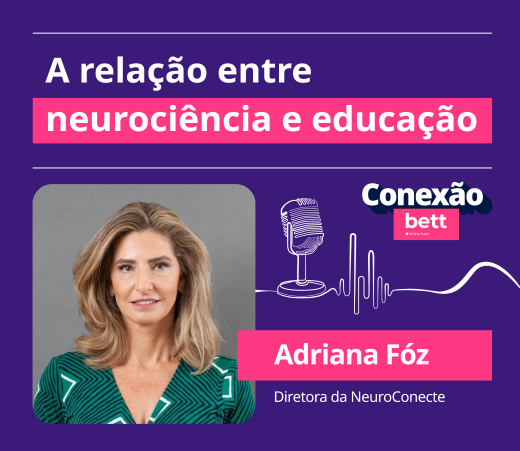 Adriana Fóz explica como a neurociência pode auxiliar educadores no processo de ensino e aprendizagem