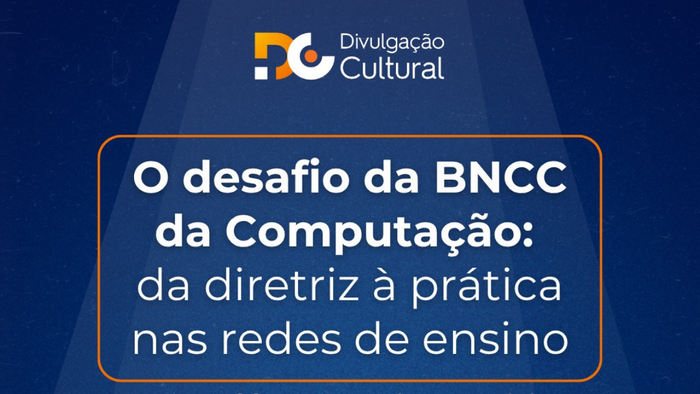 O desafio da BNCC da Computação: da diretriz à prática nas redes de ensino
