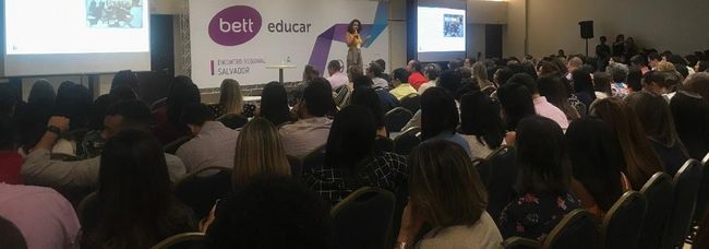 Encontro Regional de Salvador, realizado pela Bett Educar, apresentou tend&ecirc;ncias e debates relevantes para a educa&ccedil;&atilde;o do s&eacute;culo XXI