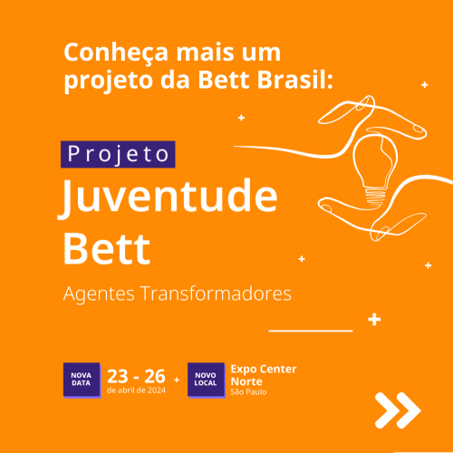 Protagonismo dos estudantes é fortalecido na Bett Brasil 2024