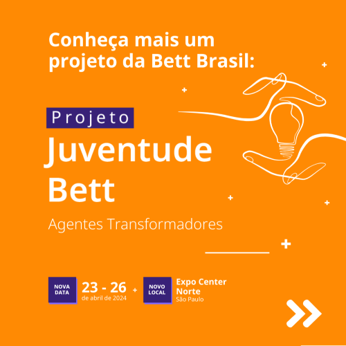 Protagonismo dos estudantes &eacute; fortalecido na Bett Brasil 2024