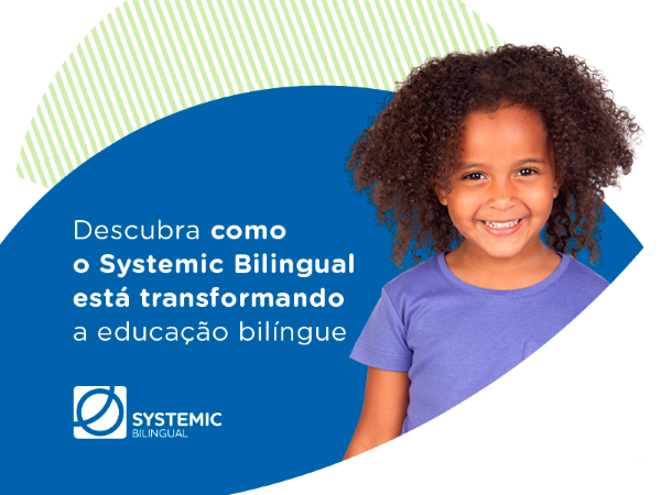 Descubra como o Systemic Bilingual está transformando a educação bilíngue