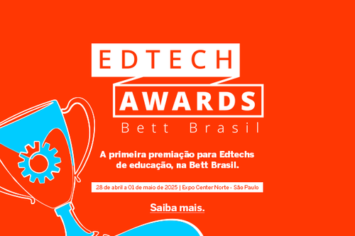Inscrições abertas para o prêmio Bett Brasil Edtech Awards