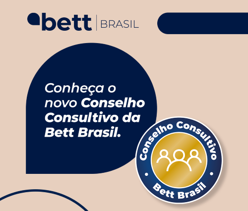 Bett Brasil apresenta novo Conselho Consultivo com cinco comitês estratégicos