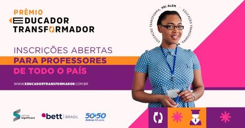 Prêmio Educador Transformador abre inscrições para professores de todo país